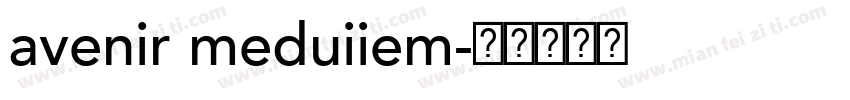 avenir meduiiem字体转换